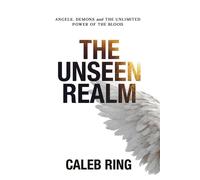 The Unseen Realm - Caleb Ring - Caleb Ring - ebook (ePub) - Livre