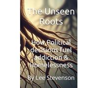 The Unseen Roots: How Political decisions fuel addiction