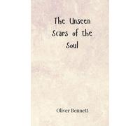 The Unseen Scars Of The Soul