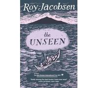 The Unseen: SHORTLISTED FOR THE MAN BOOKER INTERNATIONAL PRIZE 2017