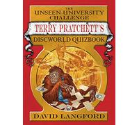 The Unseen University Challenge: Terry Pratchett's Discworld Quizbook