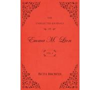 The Unselected Journals of Emma M. Lion: Vol. 4
