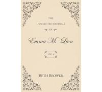 The Unselected Journals of Emma M. Lion: Vol. 6