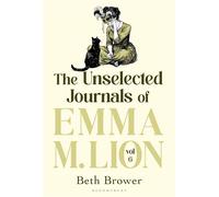 The Unselected Journals of Emma M. Lion, vol. 6 - Beth Brower - Bloomsbury Publishing - ebook (ePub) - Livre