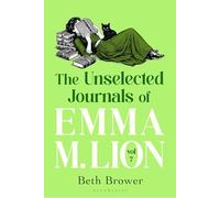 The Unselected Journals of Emma M. Lion, vol. 7