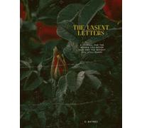 The Unsent Letters: A Journal for the words you never said and the weight you still carry.