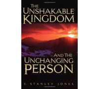 The Unshakable Kingdom and the Unchanging Person