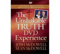 The Unshakable Truth: 12 Powerful Sessions on the Essentials of a Relevant Faith