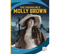 The Unsinkable Molly Brown (Titanic Voices)