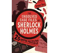 The Unsolved Case Files Of Sherlock Holmes