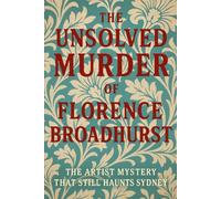The Unsolved Murder of Florence Broadhurst: The Artist Mystery That Still Haunts Sydney