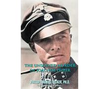 The Unsolved Murder of Joachim Peiper