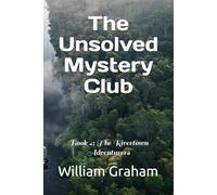 The Unsolved Mystery Club: Book 4: The Rivertown Adventurers