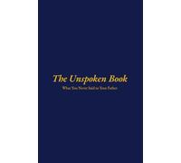 The Unspoken Book: What You Never Said to Your Father