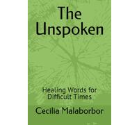 The Unspoken: Healing Words for Difficult Times