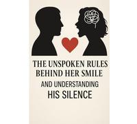 The unspoken rules behind her smile: And understanding his silence