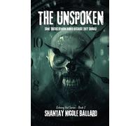 THE UNSPOKEN: SOME TRUTHS REMAIN BURIED BECAUSE THEY SHOULD