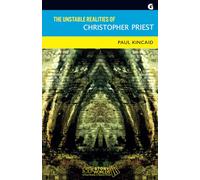 The Unstable Realities of Christopher Priest