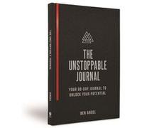 The Unstoppable Journal: Your 90-day Journal to Unlock Your Potential