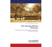 The Unsung African Pioneers: The Nairobi Swahili-Speaking Community: 1885-1970. Second Edition
