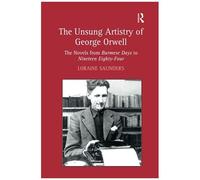 The Unsung Artistry Of George Orwell