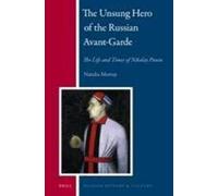 The Unsung Hero Of The Russian Avant-Garde: The Life And Times Of Nikolay Punin