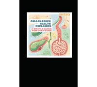 The Unsung Hero: Your Guide to Understanding and Managing Gallbladder Health