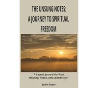 The Unsung Notes: A Journey to Spiritual Freedom