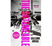 The Untameable by Guillermo Arriaga Guillermo Arriaga (Auteur)