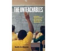 The Unteachables by Keith A. Mayes Keith A. Mayes (Auteur)