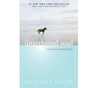 The Untethered Soul – The Journey Beyond Yourself