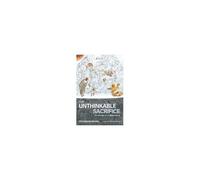 The Unthinkable Sacrifice Paperback Book By Zechariah Mickel