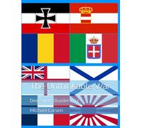 The Unthinkable War: Descent to Disaster 1914