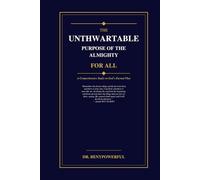 THE UNTHWARTABLE PURPOSE OF THE ALMIGHTY FOR ALL