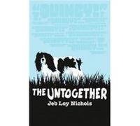 The Untogether by Jeb Loy Nichols Jeb Loy Nichols (Auteur)