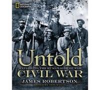 The Untold Civil War by James Robertson James Robertson (Auteur)