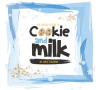 The Untold Legend of Cookie and Milk