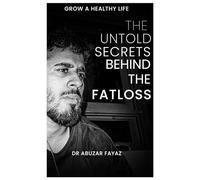THE UNTOLD SECRETS BEHIND THE FATLOSS