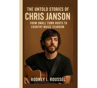 The untold stories of Chris Janson: From Small Town Roots to Country Music Stardom