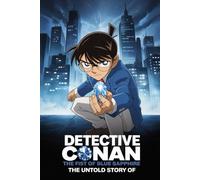 The Untold Story Of DETECTIVE CONAN THE FIST OF BLUE SAPPHIRE
