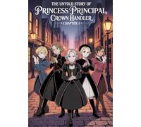 The Untold Story Of Princess Principal Crown Handler - Chapter 1