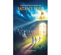 The Untold Story of Satan's Seed