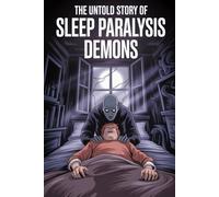 The Untold Story Of Sleep Paralysis Demons