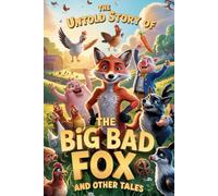 The Untold Story Of The Big Bad Fox and Other Tales