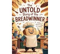 The Untold Story Of THE BREADWINNER: A Journey of Courage and Sacrifice
