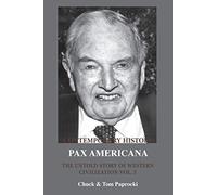 The Untold Story Of Western Civilization Vol. 5: Pax Americana