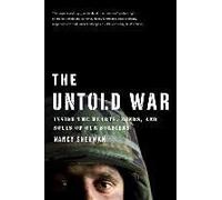 The Untold War: Inside The Hearts, Minds, And Souls Of Our Soldiers