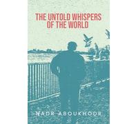 The Untold Whispers of the World