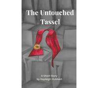 The Untouched Tassel: A Short Story