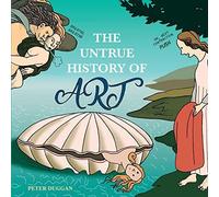 The Untrue History Of Art